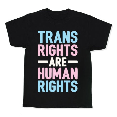 Trans Rights Are Human Kid's - Adult & Kids T-Shirts, Sweatshirts & Hoodies apparel design preview 1