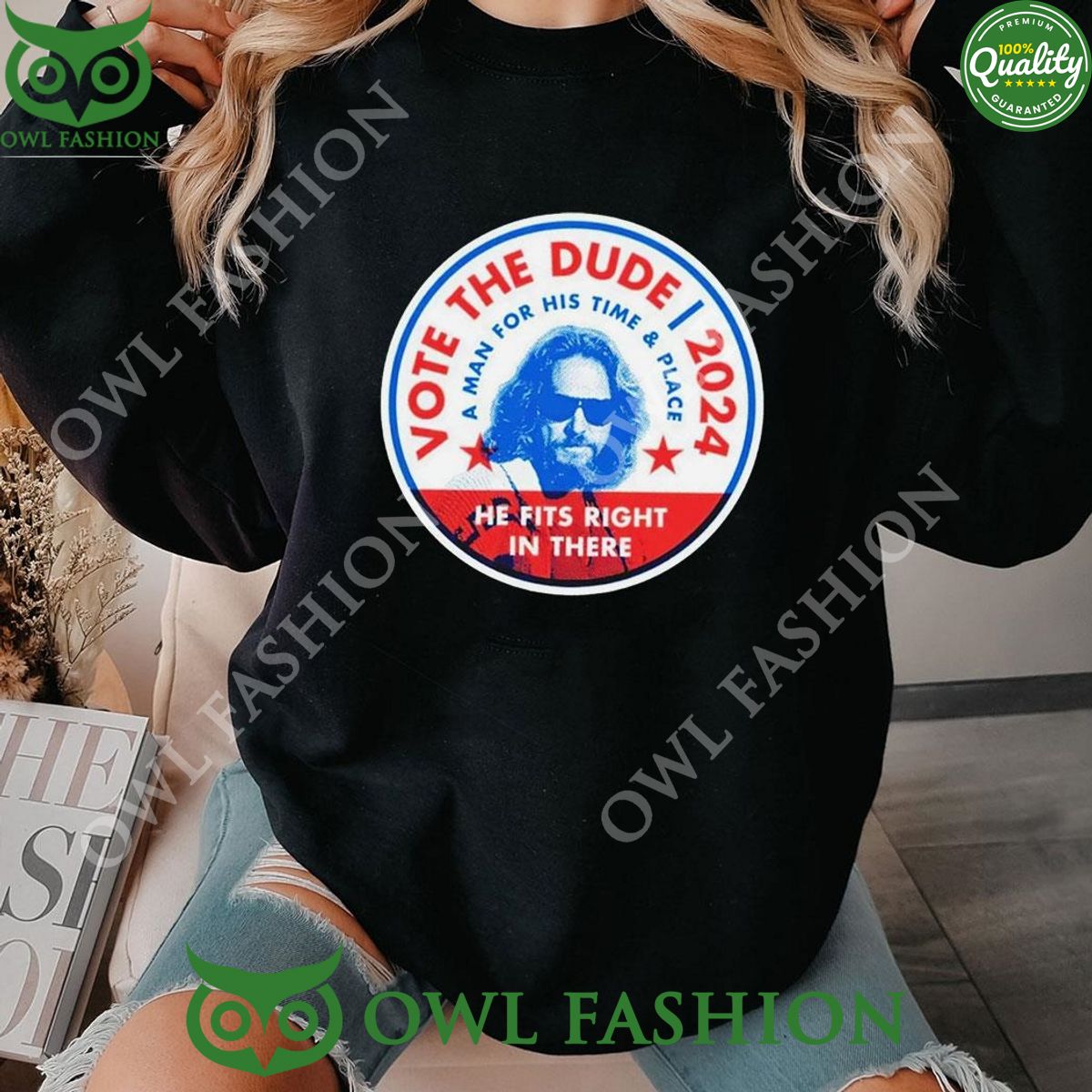 2024 Vote The Dude A Man For His Time And Place - Adult & Kids T-Shirts, Sweatshirts & Hoodies apparel design preview 1