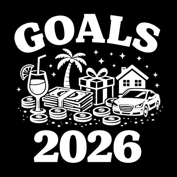 2026 Goals New Year Slogan - Adult & Kids T-Shirts, Sweatshirts & Hoodies apparel design preview 1