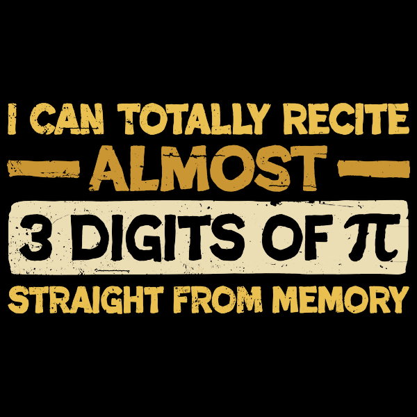 3 Digits Of Pi - Adult & Kids T-Shirts, Sweatshirts & Hoodies apparel design preview 1