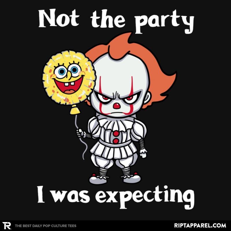 Not the Party I was Expecting - Adult & Kids T-Shirts, Sweatshirts & Hoodies apparel design preview 1