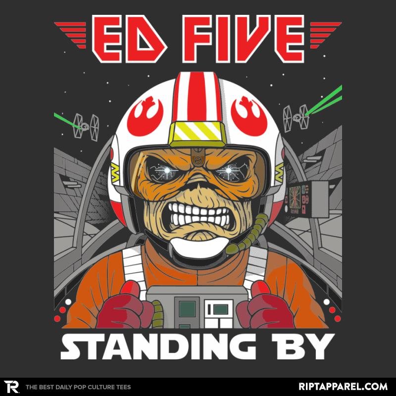 Ed Five Standing By - Adult & Kids T-Shirts, Sweatshirts & Hoodies apparel design preview 1