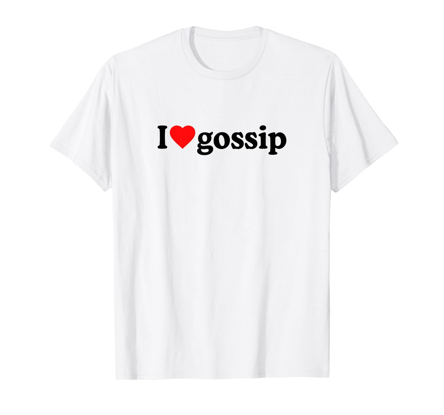 I Love Gossip I Heart Gossip Y2K Aesthetic T-Shirt - Graphic Print Unisex - T-Shirt, Sweatshirt, Hoodie