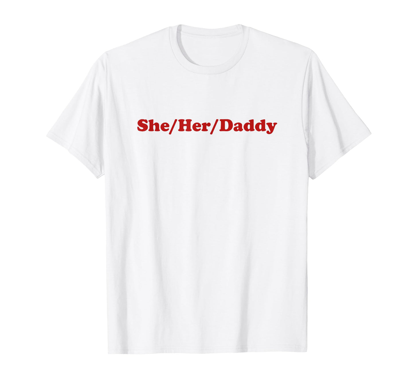 She Her Daddy Y2K Aesthetic Lesbian T-Shirt - Casual Everyday Wear Unisex - T-Shirt, Sweatshirt, Hoodie