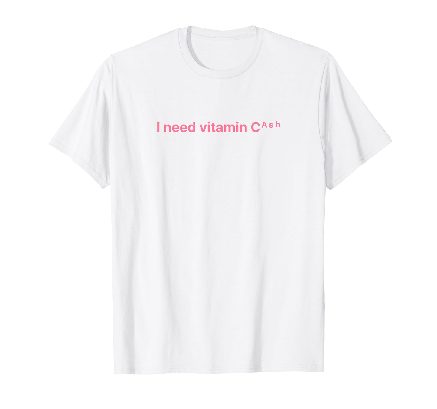 I Need Vitamin Cash Y2K Aesthetic T-Shirt - Aesthetic Graphic for Adults - T-Shirt, Sweatshirt, Hoodie