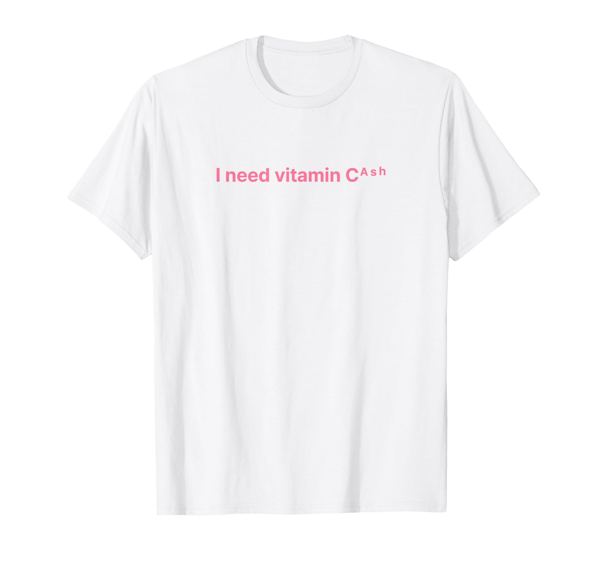 I Need Vitamin Cash Y2K Aesthetic T-Shirt - Aesthetic Graphic for Adults - T-Shirt, Sweatshirt, Hoodie