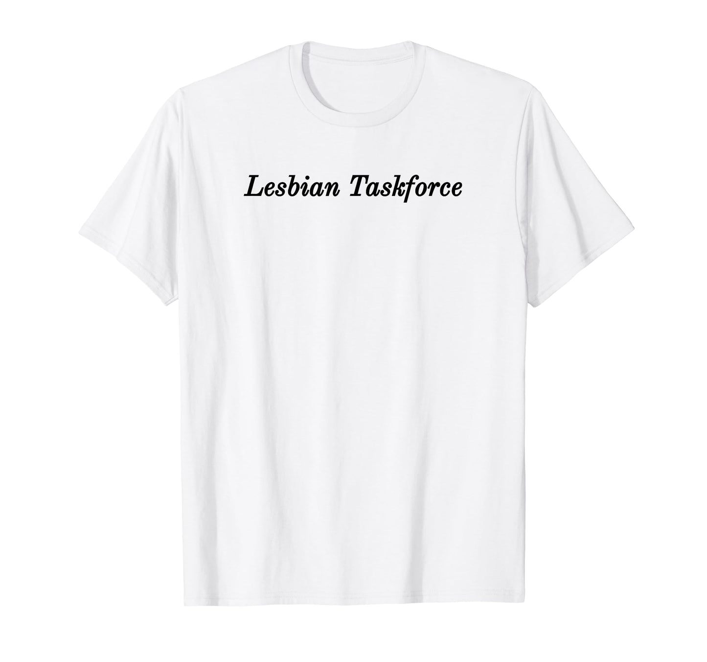 Lesbian Taskforce Y2K Aesthetic T-Shirt - Minimalist Print for Adults - T-Shirt, Sweatshirt, Hoodie