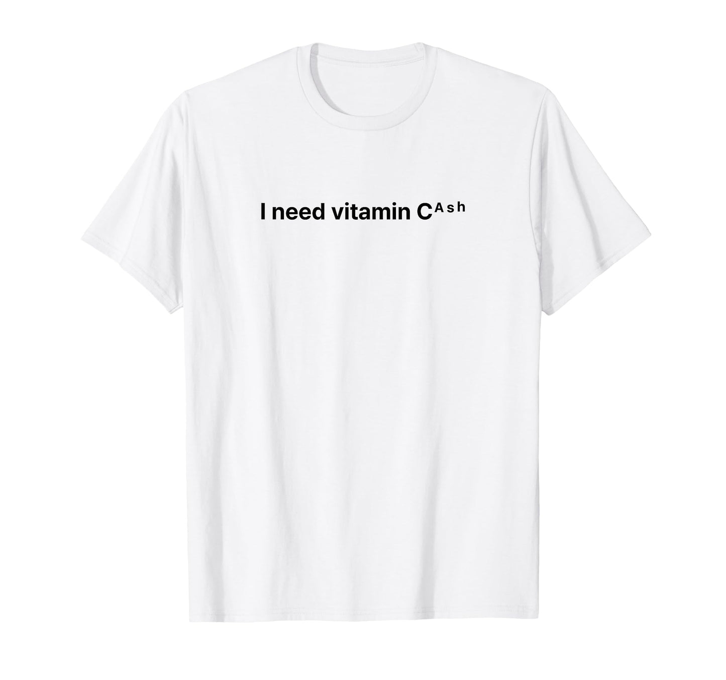 I Need Vitamin Cash Y2K Aesthetic T-Shirt - Aesthetic Graphic Men Women - T-Shirt, Sweatshirt, Hoodie