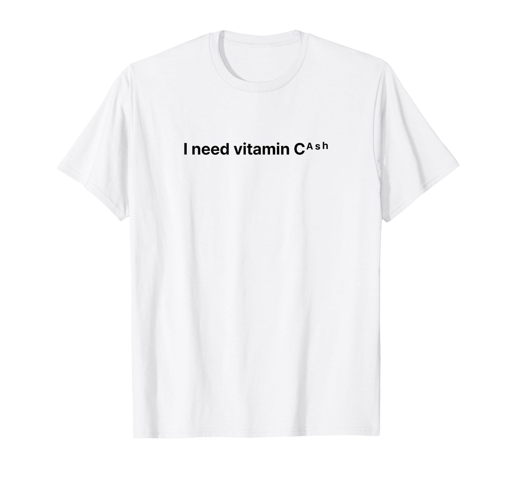 I Need Vitamin Cash Y2K Aesthetic T-Shirt - Aesthetic Graphic Men Women - T-Shirt, Sweatshirt, Hoodie