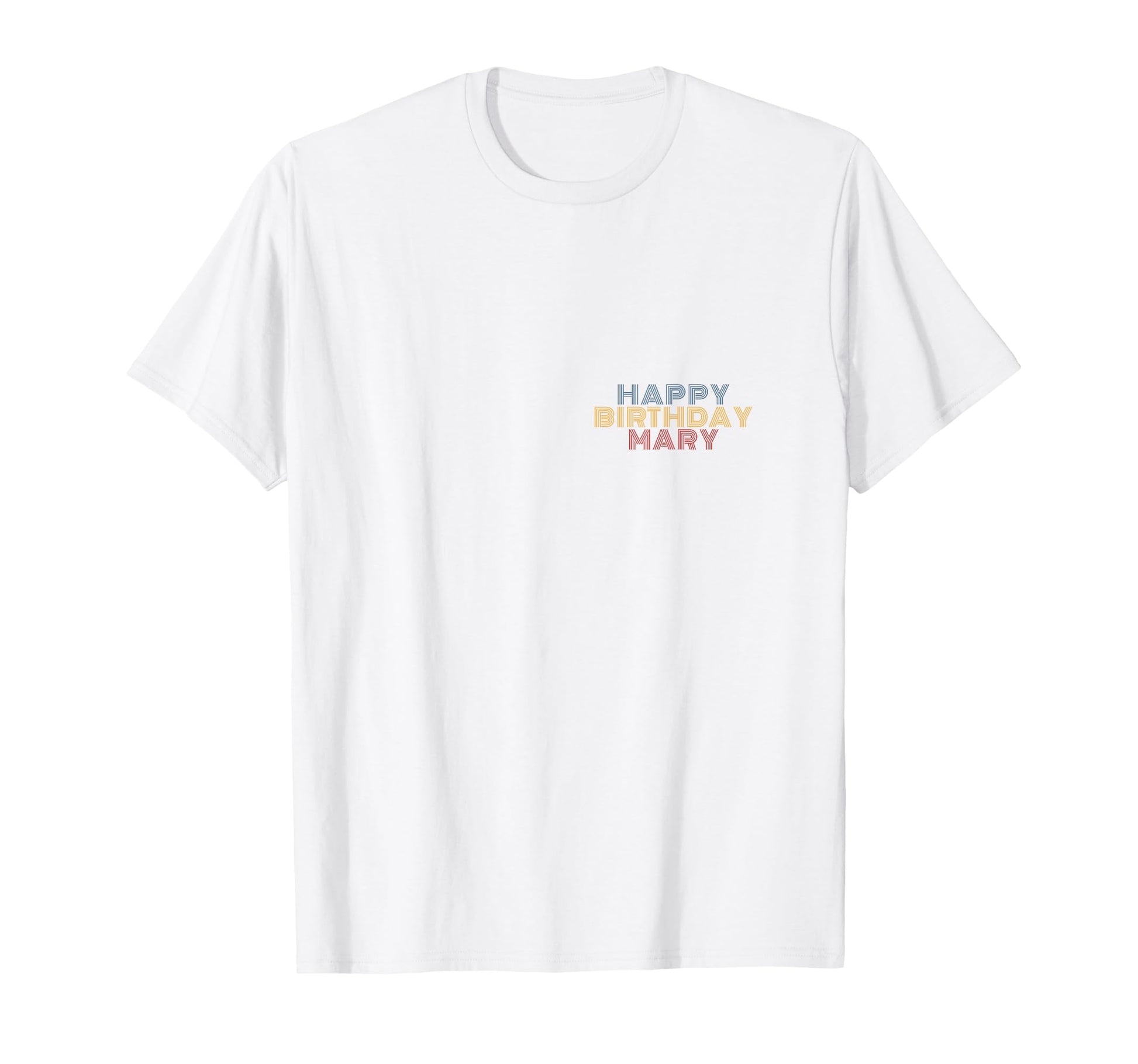 Happy Birthday Mary Personalized Name T-Shirt - Unique Graphic for Adults - T-Shirt, Sweatshirt, Hoodie