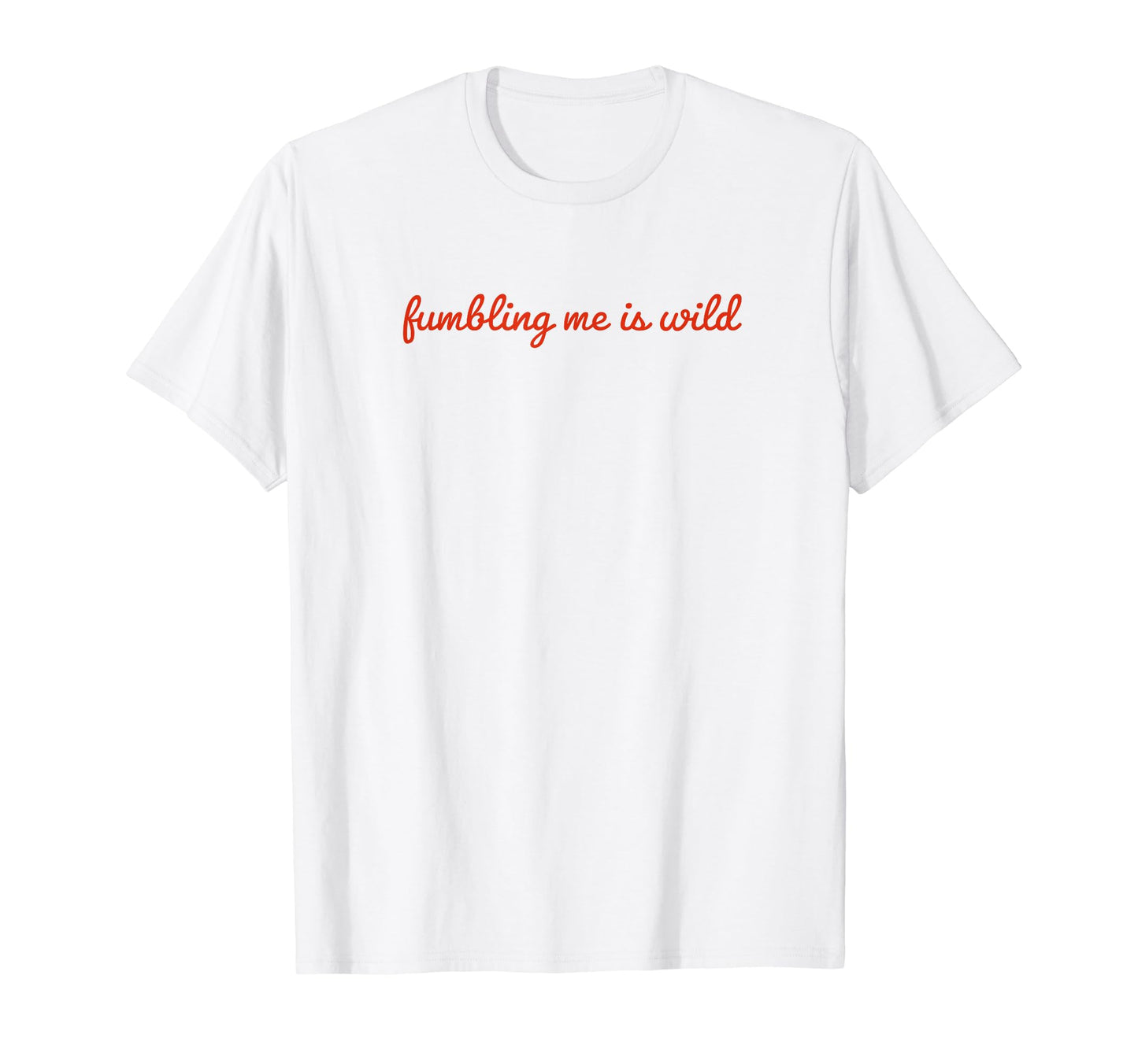 Fumbling Me Is Wild Y2K Aesthetic T-Shirt - Aesthetic Graphic Men Women - T-Shirt, Sweatshirt, Hoodie