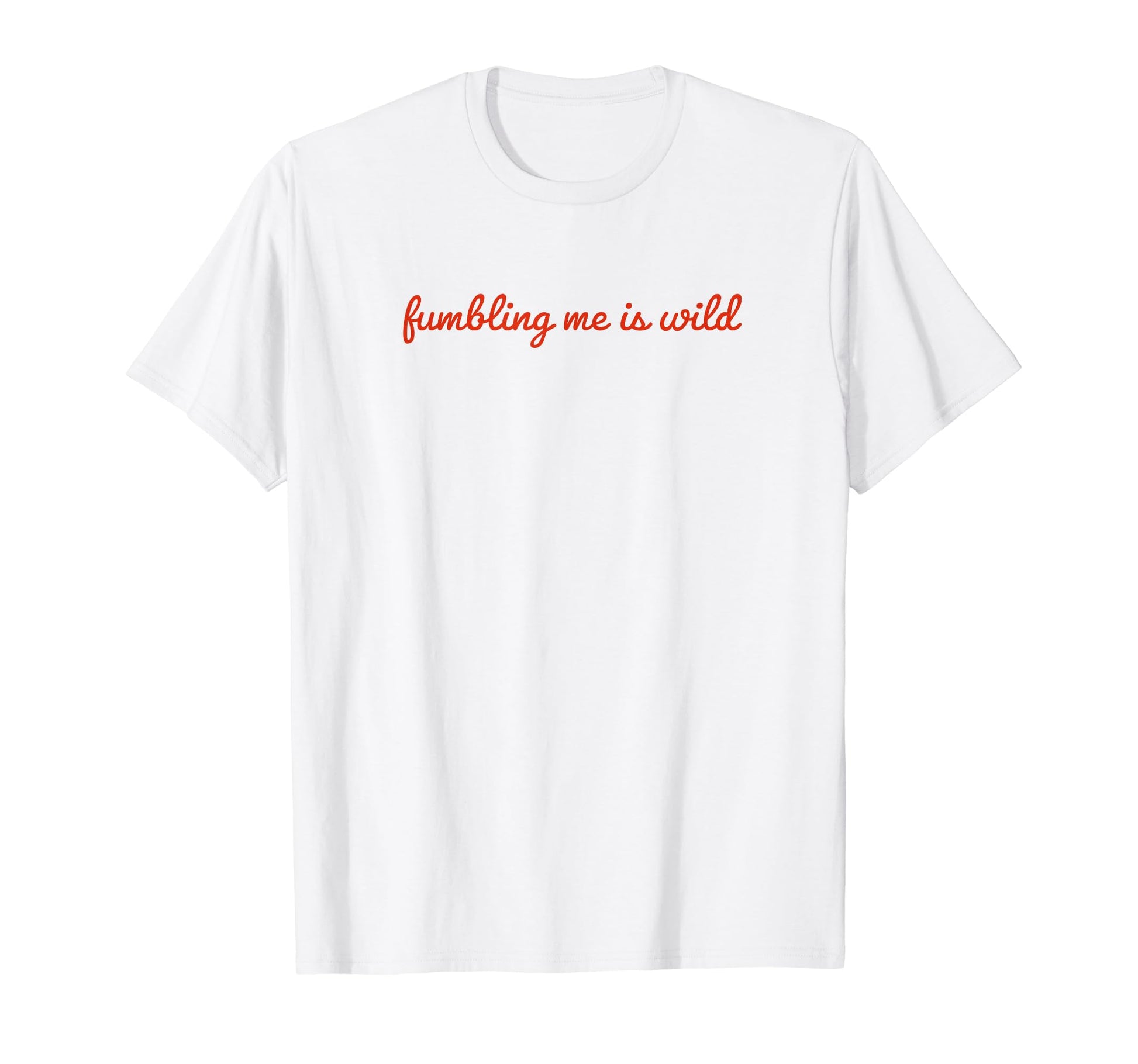 Fumbling Me Is Wild Y2K Aesthetic T-Shirt - Aesthetic Graphic Men Women - T-Shirt, Sweatshirt, Hoodie