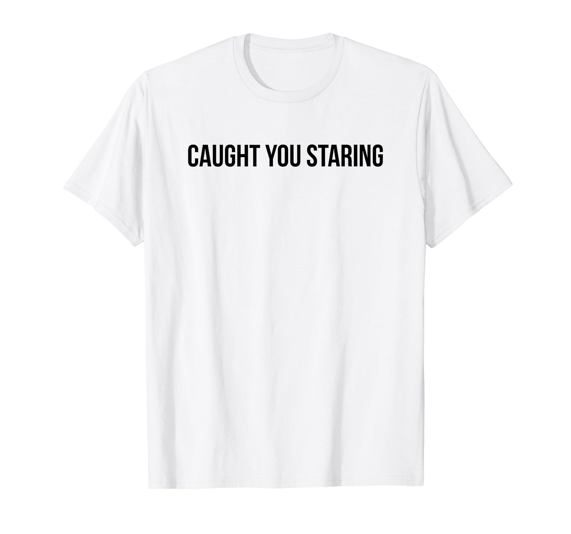 Caught You Staring Funny Y2K Aesthetic T-Shirt - Custom Art Print Unisex - T-Shirt, Sweatshirt, Hoodie