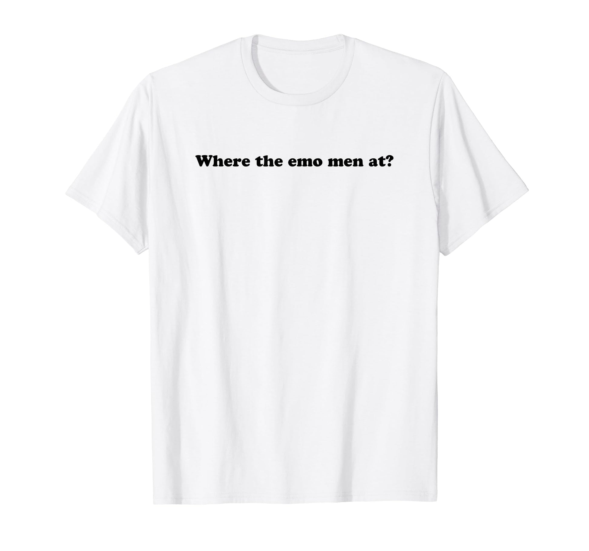 Where Emo Funny Y2K Aesthetic T-Shirt - Novelty Apparel for Adults - T-Shirt, Sweatshirt, Hoodie