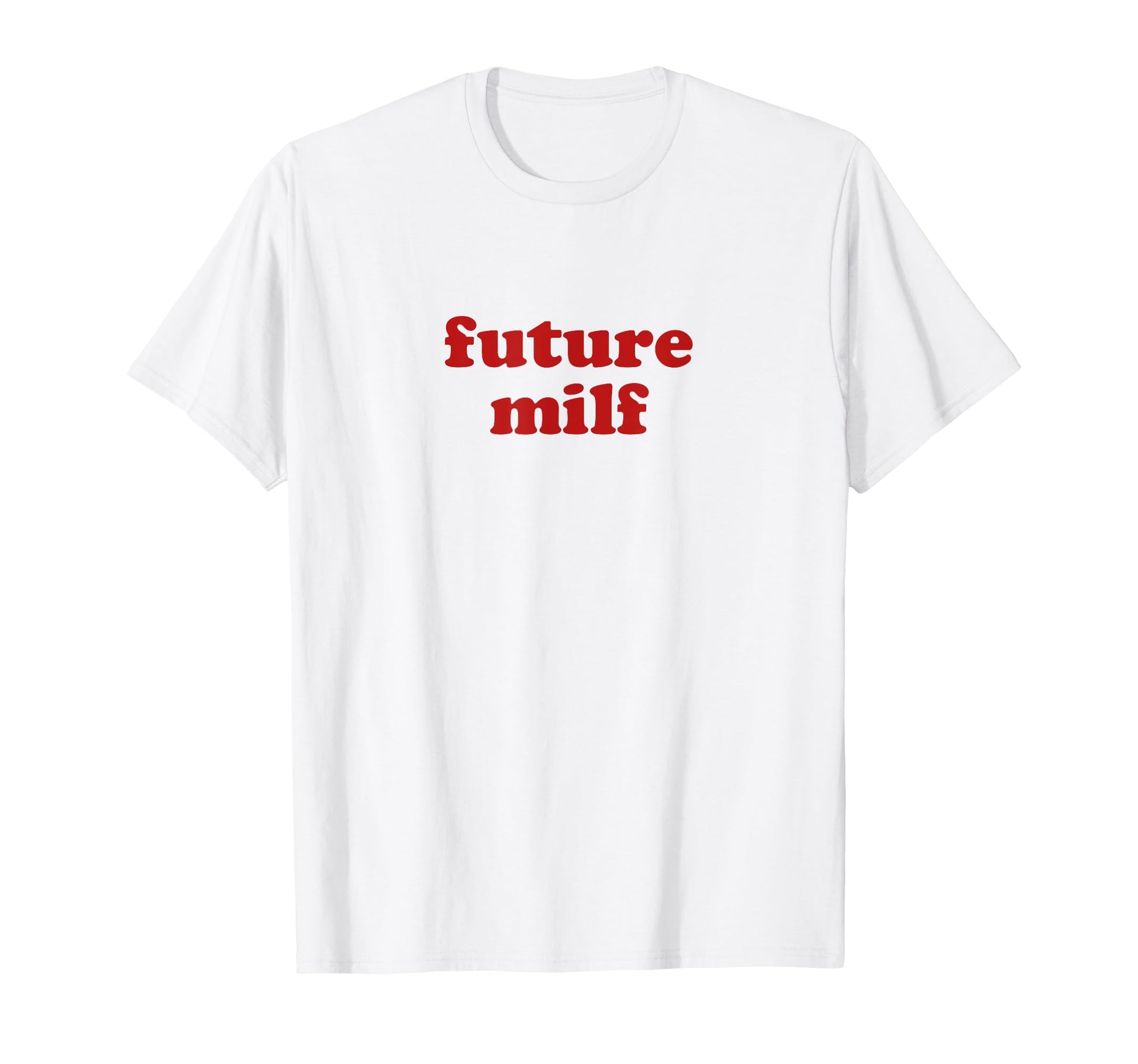 Future Milf Y2K Aesthetic T-Shirt - Aesthetic Graphic Unisex - T-Shirt, Sweatshirt, Hoodie