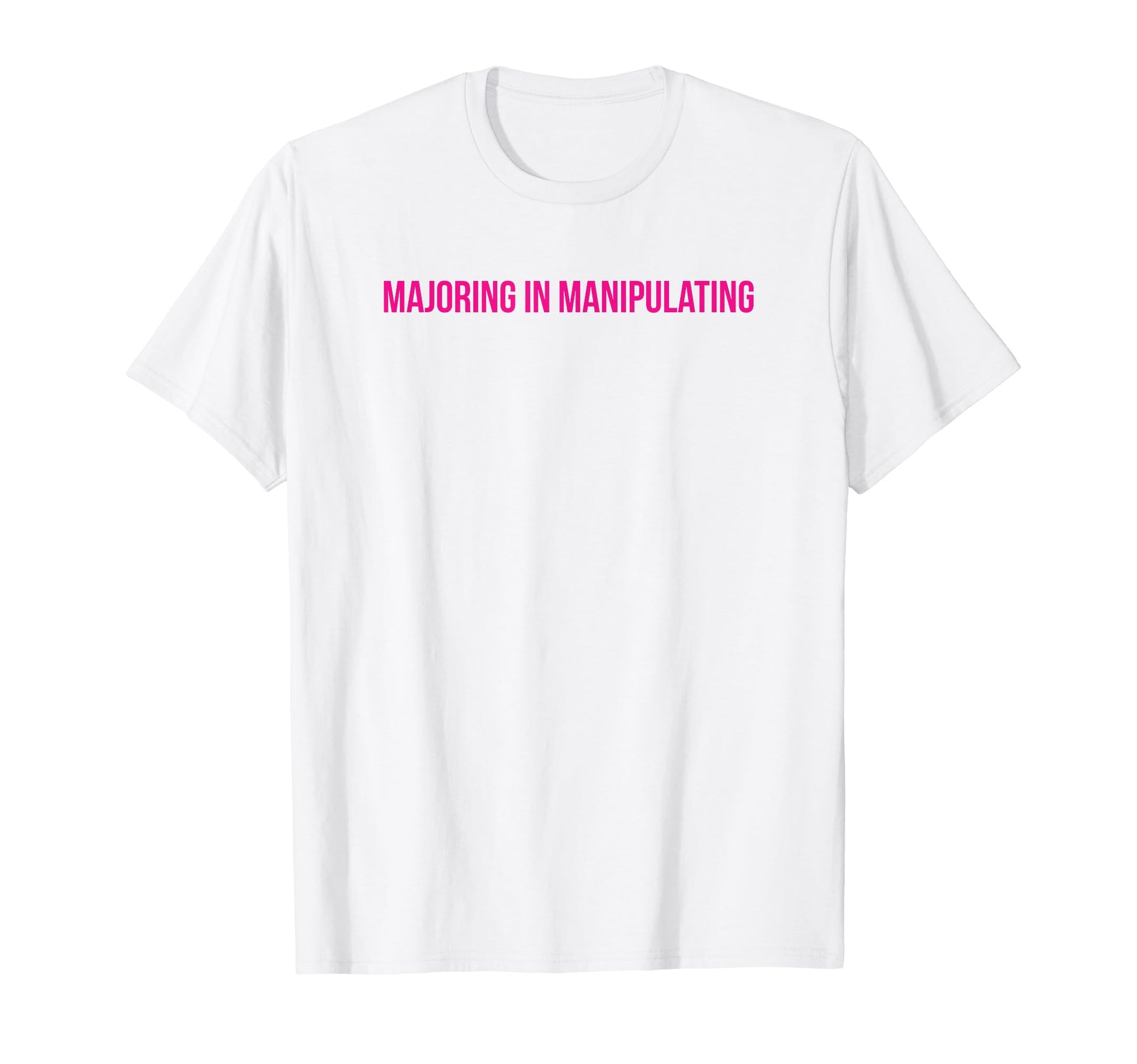 Majoring Manipulating Y2K Aesthetic T-Shirt - Custom Art Print Men Women - T-Shirt, Sweatshirt, Hoodie
