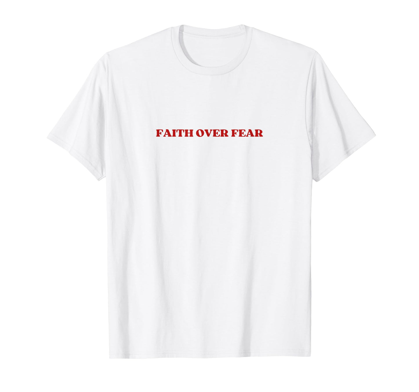 Faith Over Fear Y2K Aesthetic T-Shirt - Aesthetic Graphic Unisex - T-Shirt, Sweatshirt, Hoodie