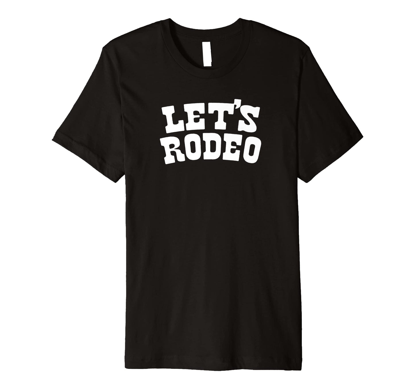 Lets Rodeo Minimalist Funny Country Western T-Shirt - Unique Graphic Unisex - T-Shirt, Sweatshirt, Hoodie