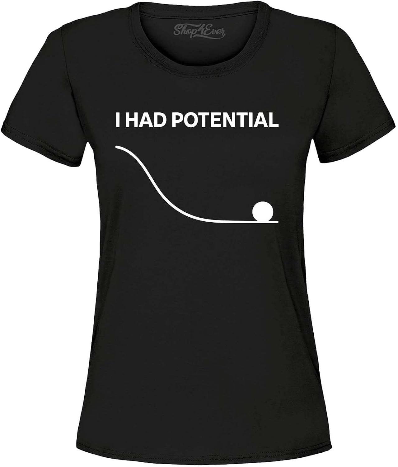 I Had Potential Motivational Humor Physics Joke - Adult & Kids T-Shirts, Sweatshirts & Hoodies apparel design preview 1