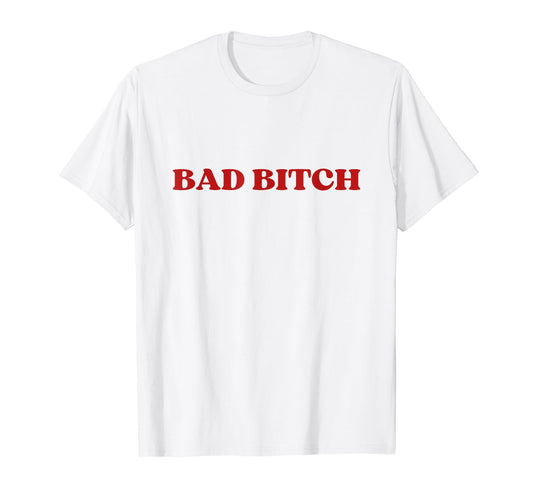 Bad Bitch Y2K Aesthetic T-Shirt - Trendy Graphic for Adults - T-Shirt, Sweatshirt, Hoodie