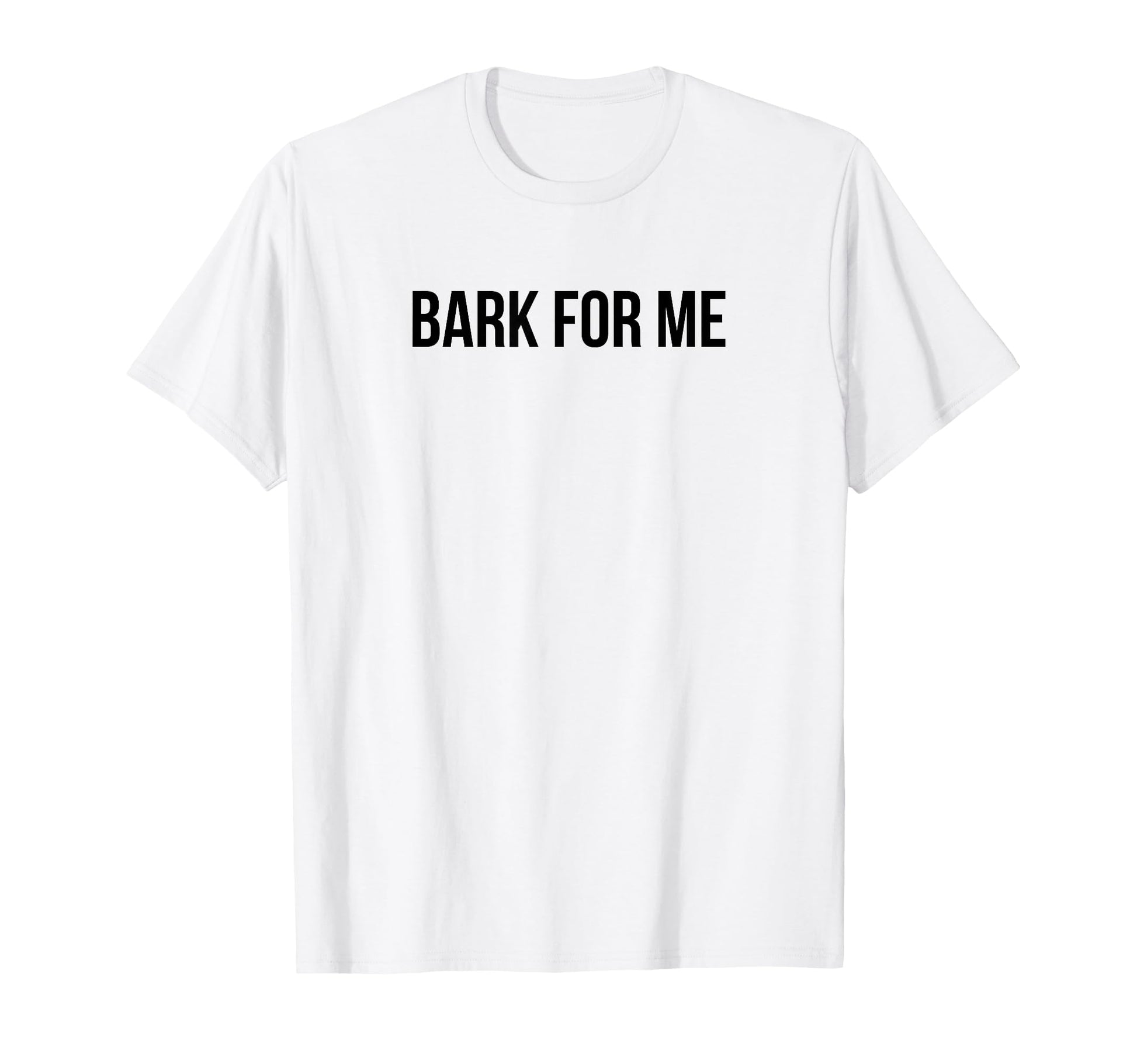 Bark Me Funny Y2K Aesthetic T-Shirt - Casual Everyday Wear Unisex - T-Shirt, Sweatshirt, Hoodie