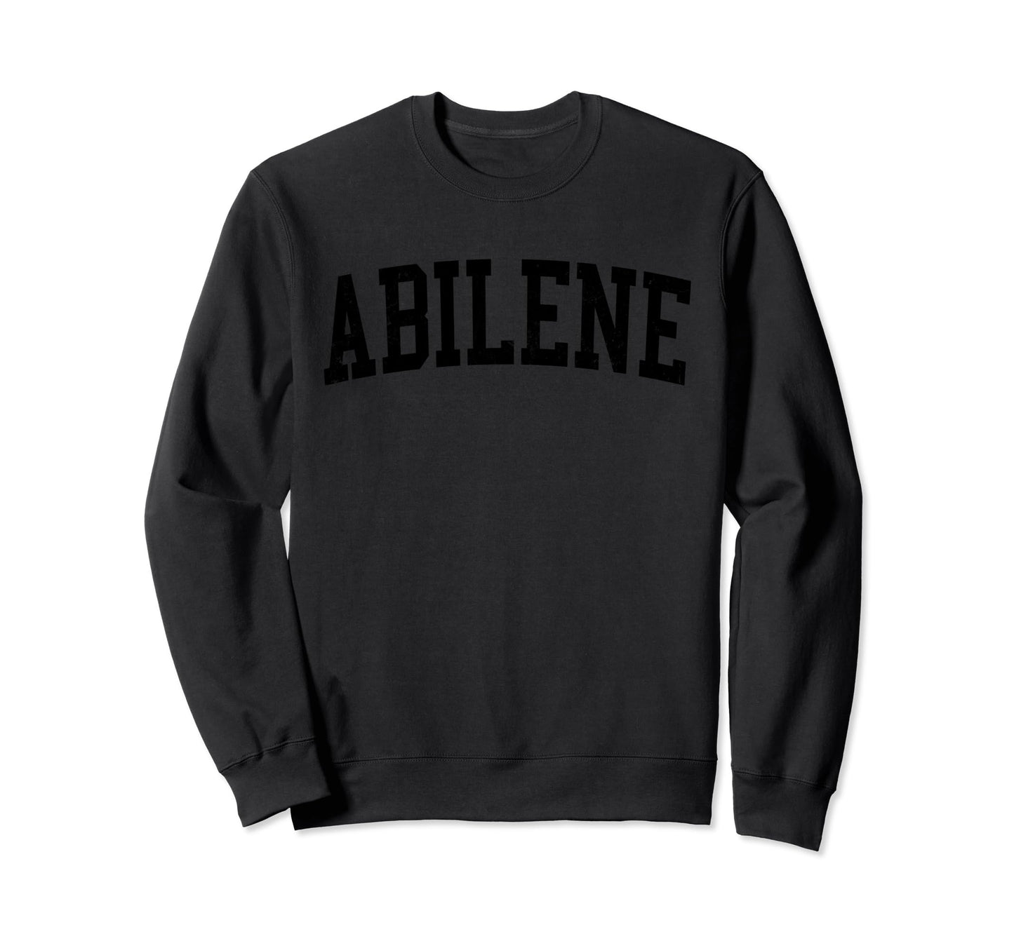 Abilene Tx Distressed Black Sweatshirt - Aesthetic Graphic Men Women - T-Shirt, Sweatshirt, Hoodie