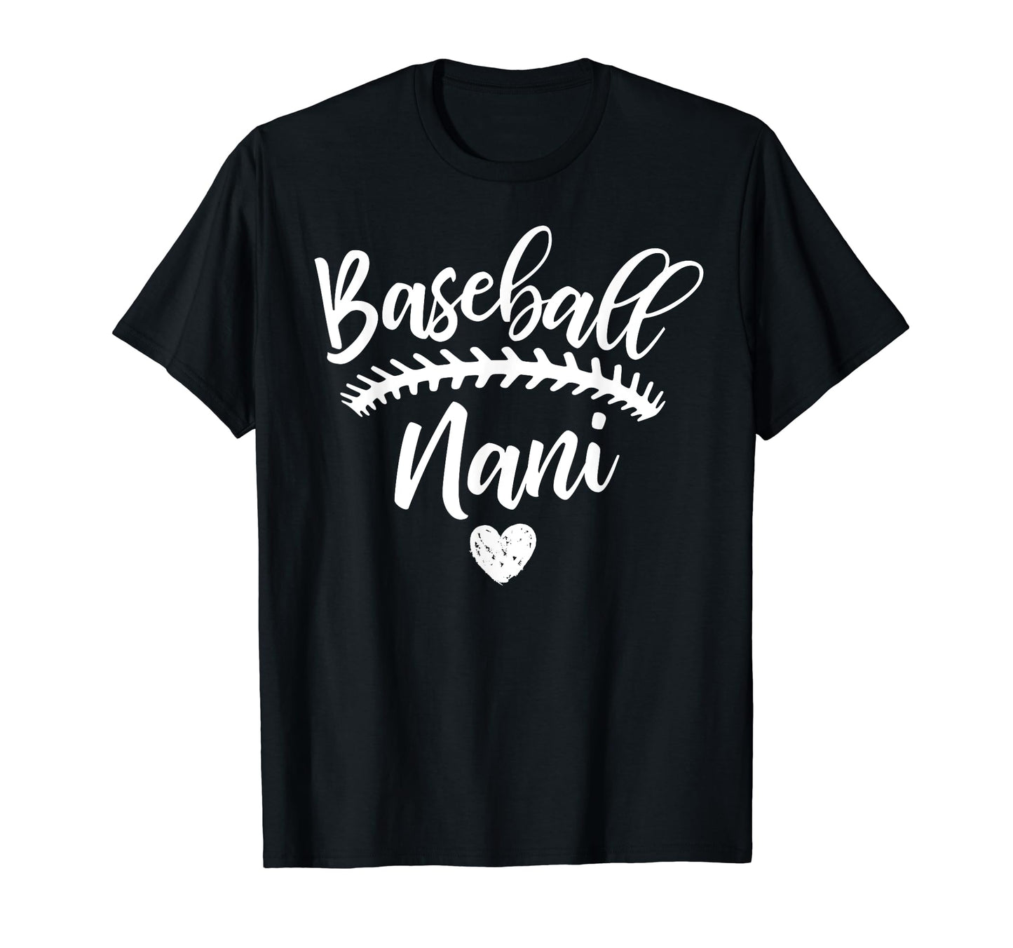 Baseball Nani Birthday Mothers Day Gift T-Shirt - Trendy Graphic Unisex - T-Shirt, Sweatshirt, Hoodie