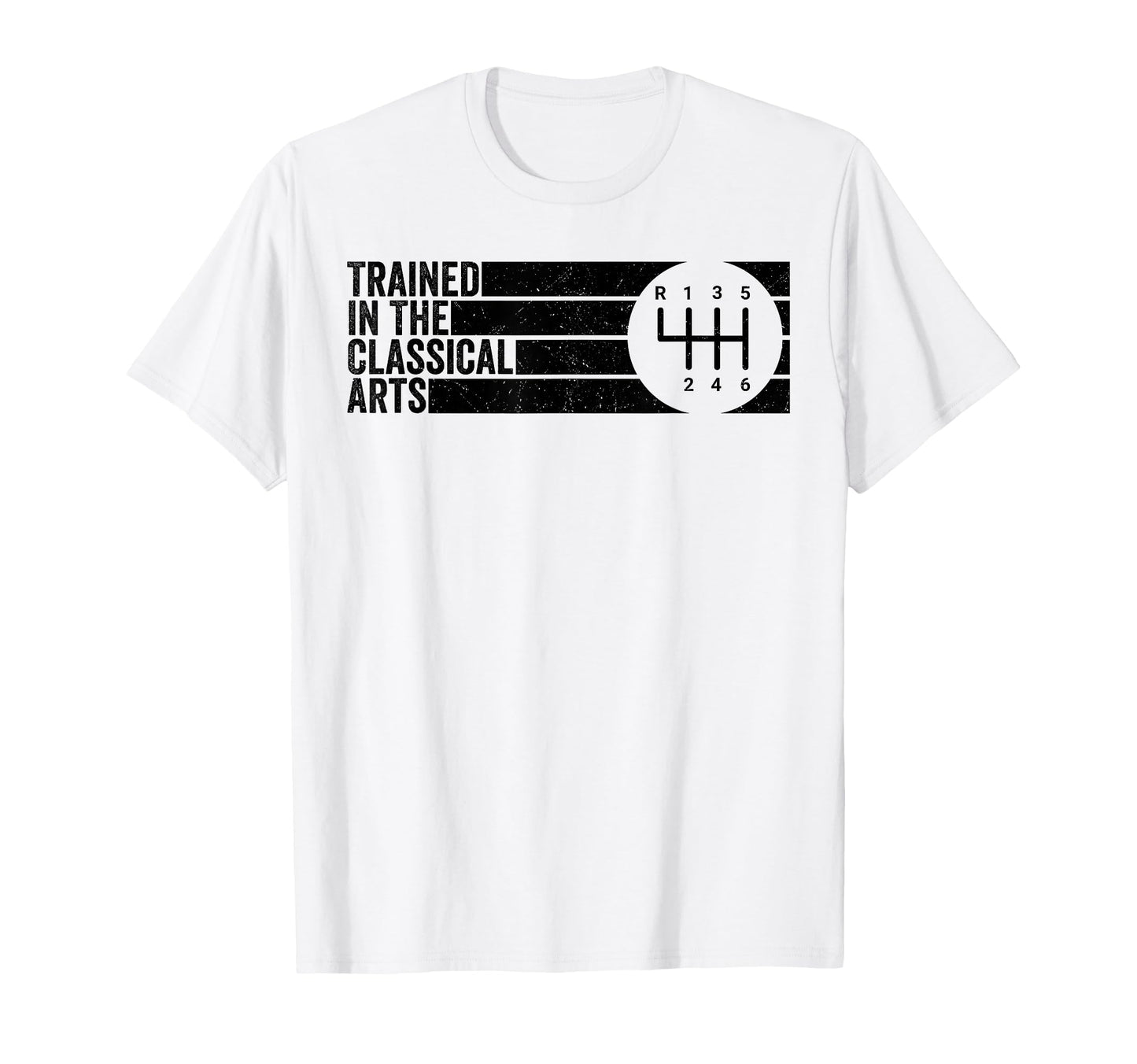 Trained Classical Arts 6 Speed T-Shirt - Aesthetic Graphic for Adults - T-Shirt, Sweatshirt, Hoodie