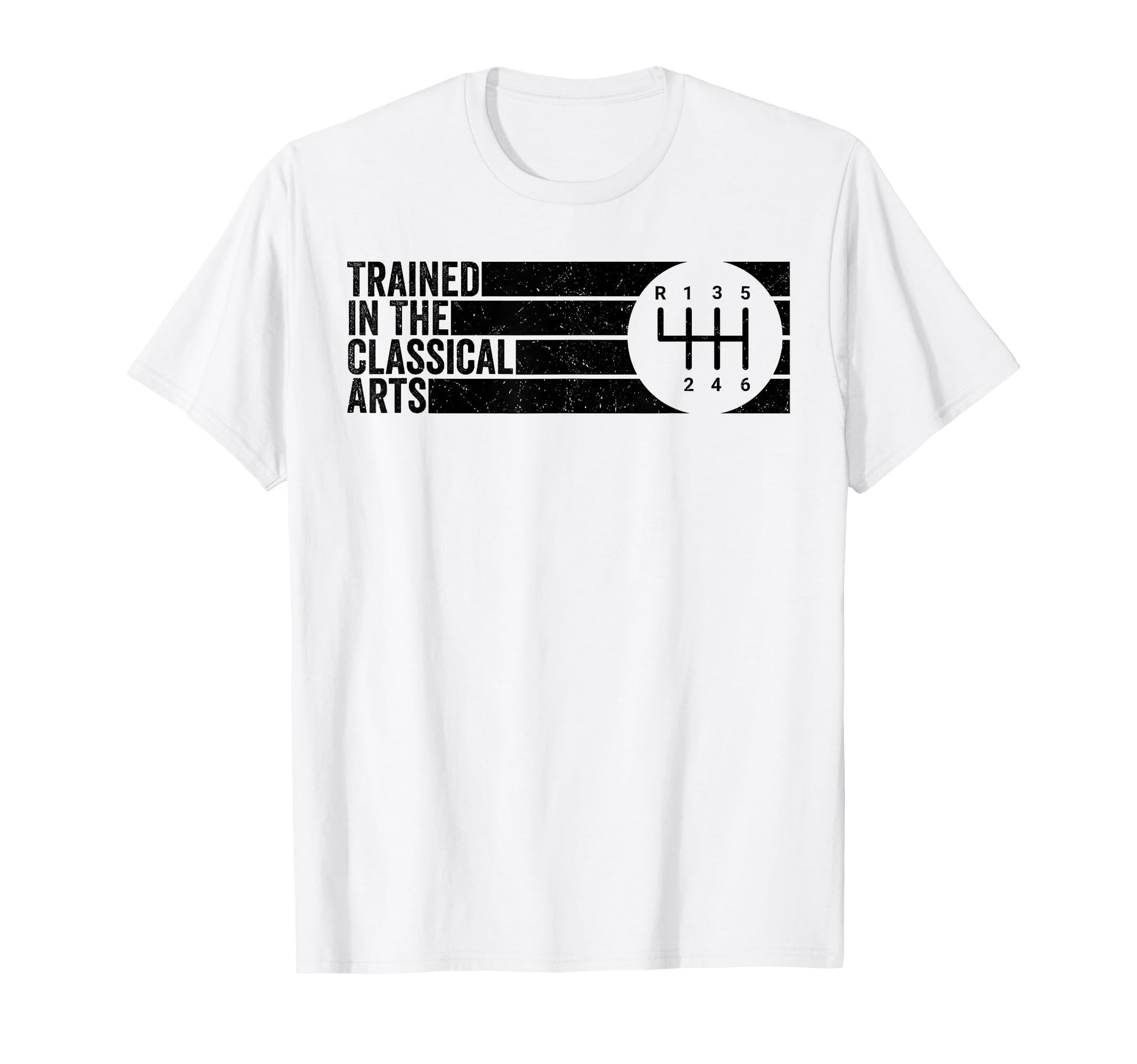 Trained Classical Arts 6 Speed T-Shirt - Aesthetic Graphic for Adults - T-Shirt, Sweatshirt, Hoodie