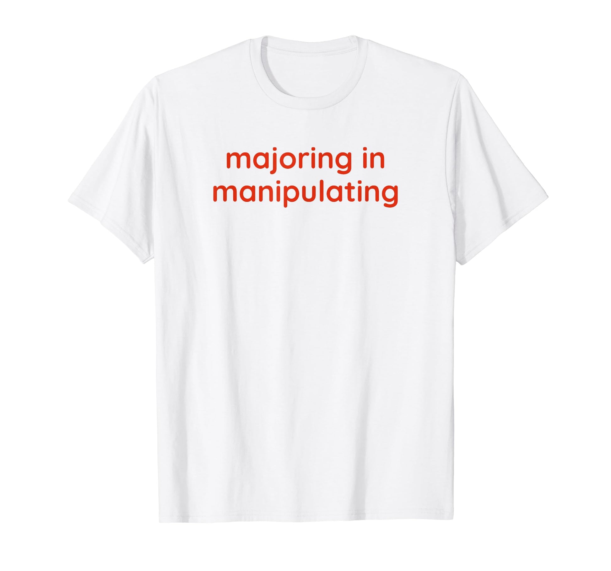 Majoring Manipulating Y2K Aesthetic T-Shirt - Novelty Apparel for Adults - T-Shirt, Sweatshirt, Hoodie