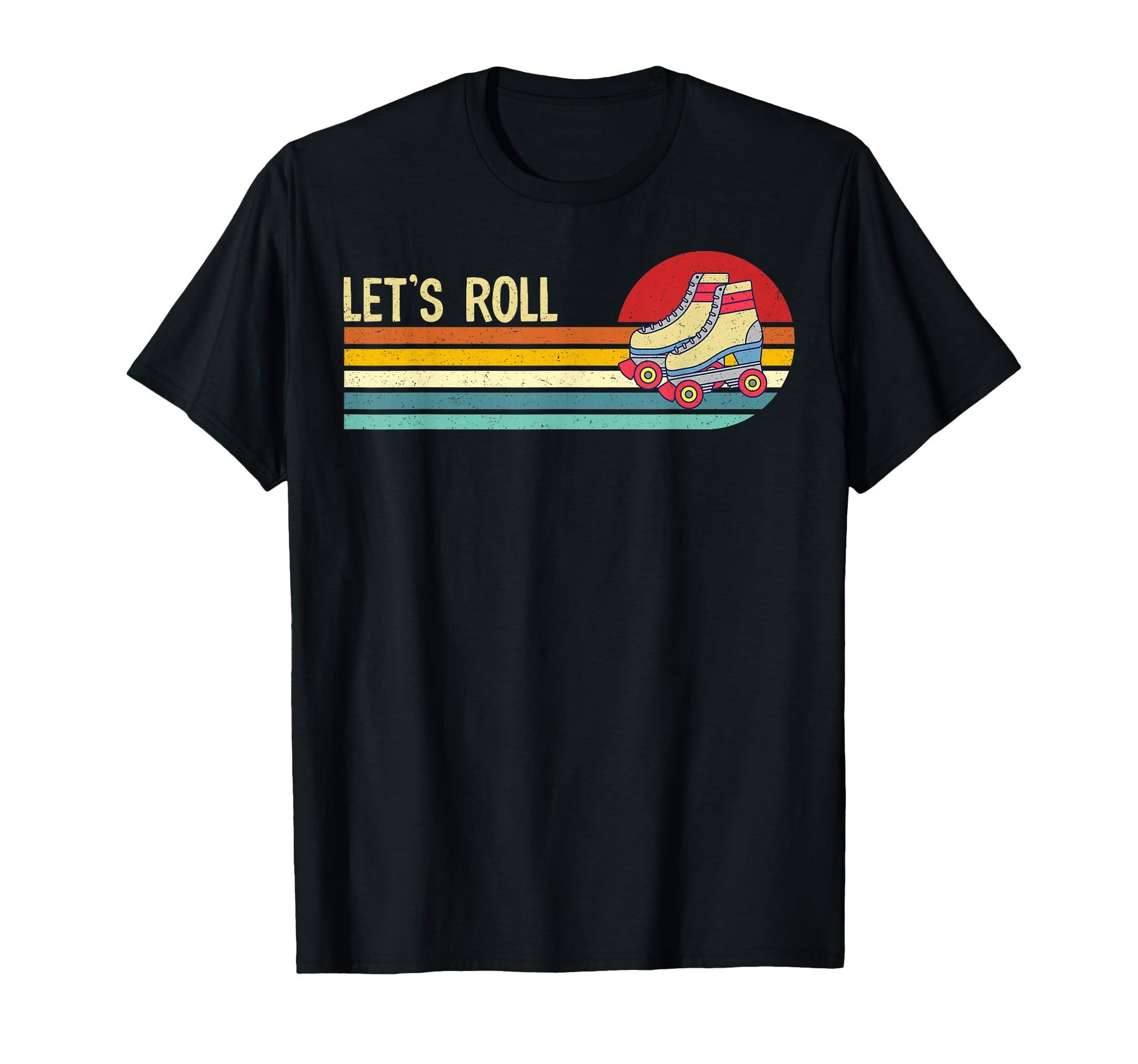 Lets Roll Roller Skates Skating T-Shirt - Streetwear Style for Adults - T-Shirt, Sweatshirt, Hoodie
