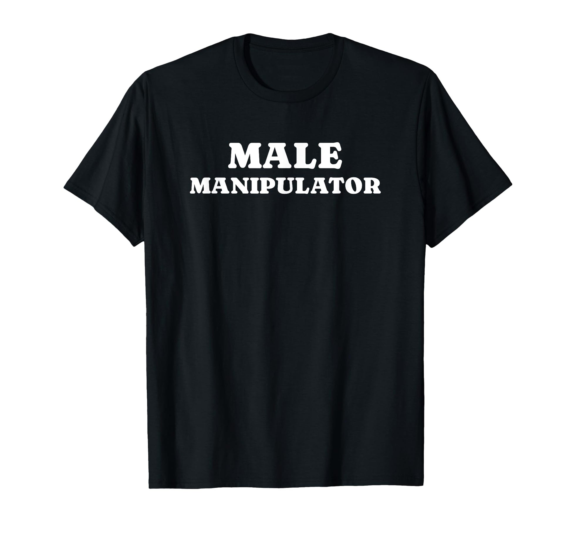 Male Manipulator Funny Y2K Aesthetic T-Shirt - Novelty Apparel Men Women - T-Shirt, Sweatshirt, Hoodie