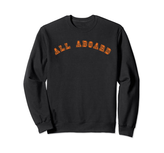 Baseball All Aboard H Town Train Sweatshirt - Streetwear Style Unisex - T-Shirt, Sweatshirt, Hoodie