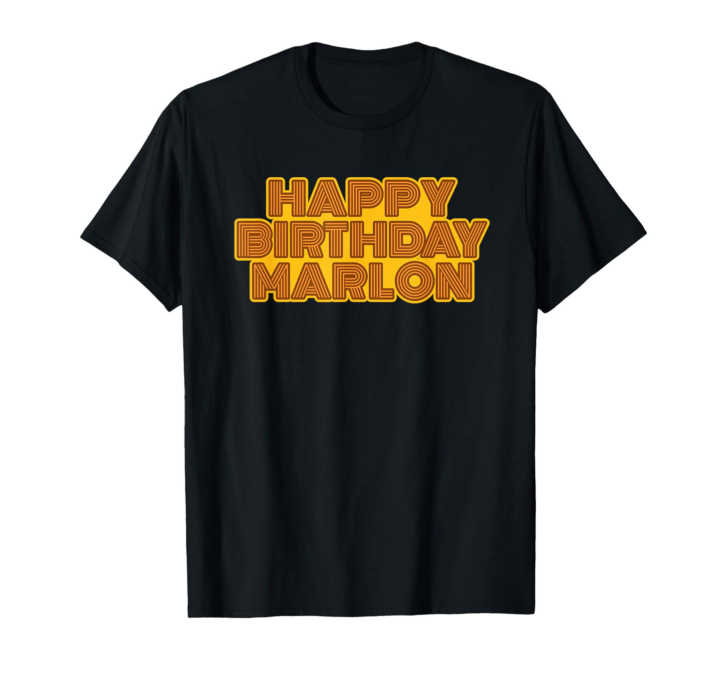 Happy Birthday Marlon Personalized T-Shirt - Novelty Apparel Men Women - T-Shirt, Sweatshirt, Hoodie