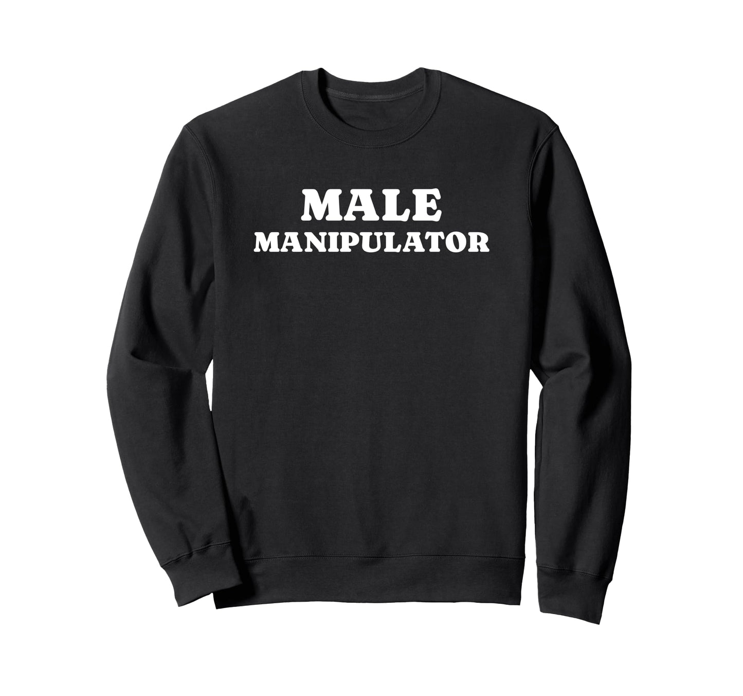 Male Manipulator Funny Y2K Aesthetic Sweatshirt - Graphic Print Men Women - T-Shirt, Sweatshirt, Hoodie