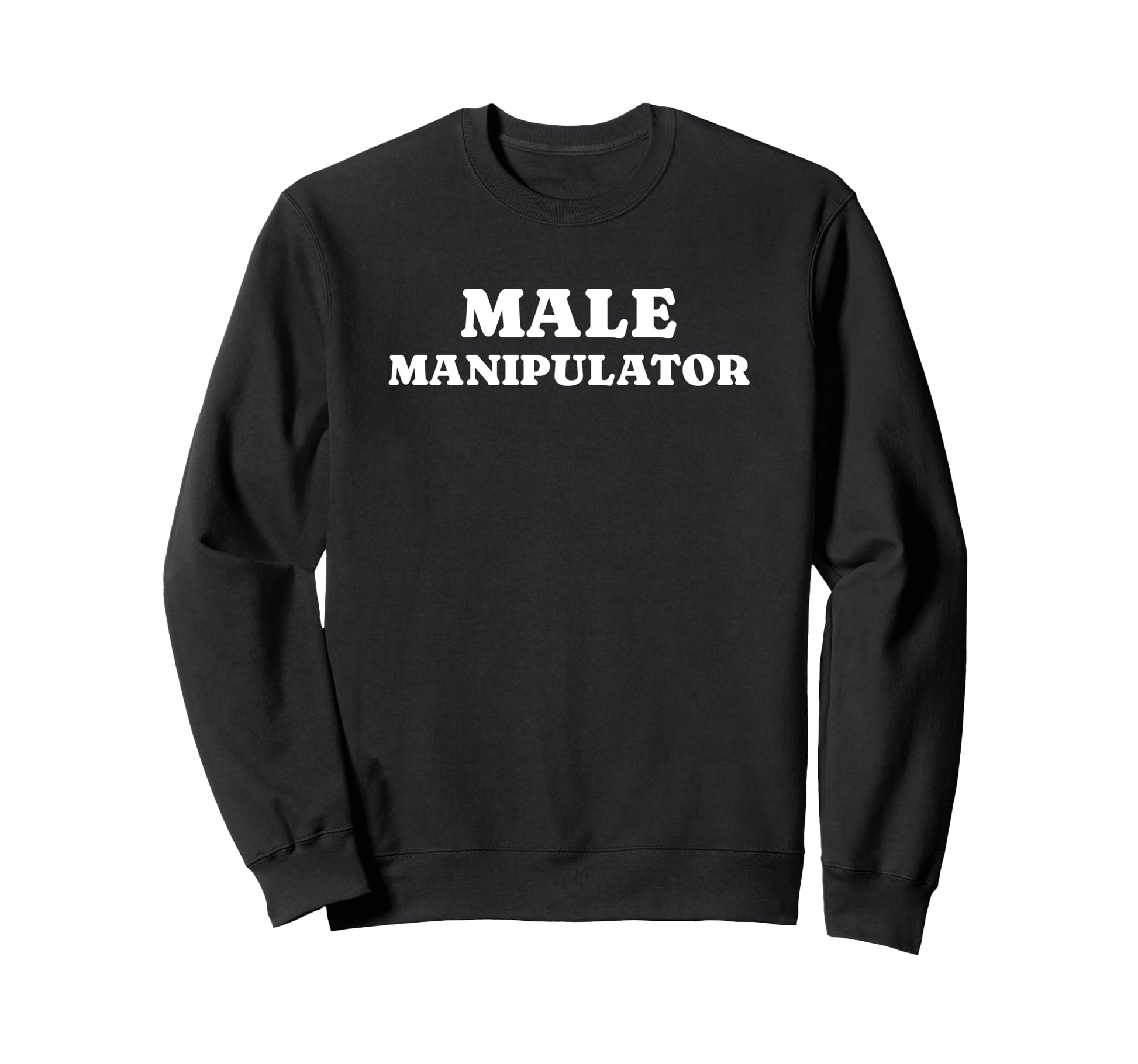 Male Manipulator Funny Y2K Aesthetic Sweatshirt - Graphic Print Men Women - T-Shirt, Sweatshirt, Hoodie
