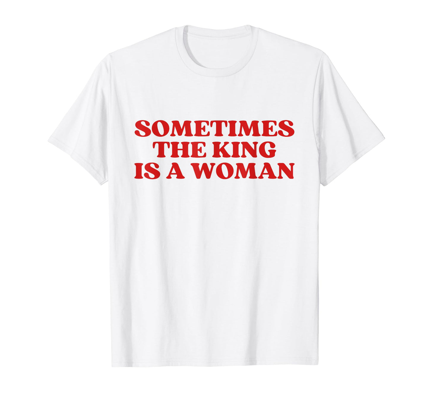 Sometimes King Is Y2K Aesthetic T-Shirt - Aesthetic Graphic Unisex - T-Shirt, Sweatshirt, Hoodie