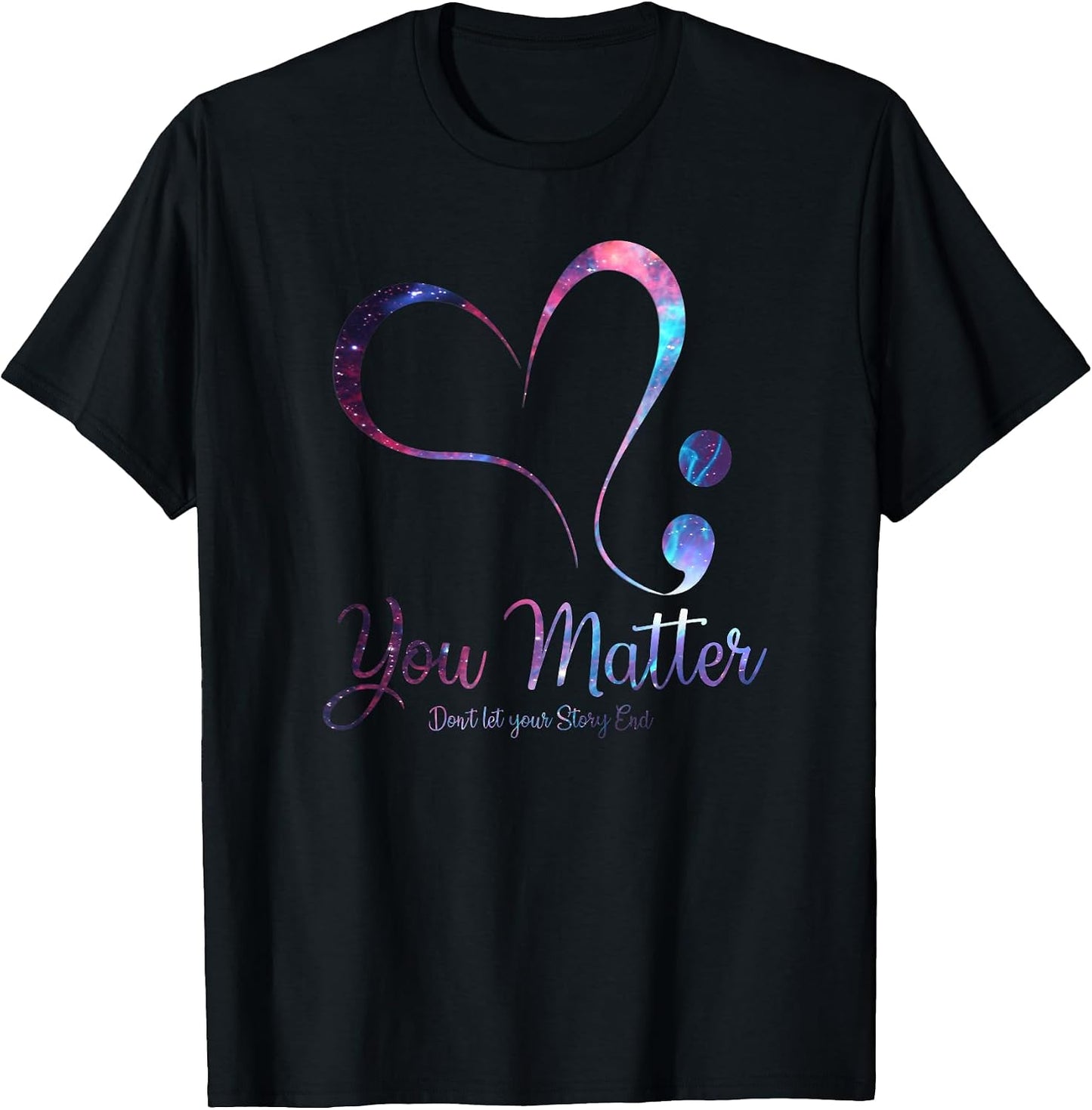 You Matter Awareness Heart Semicolon - Adult & Kids T-Shirts, Sweatshirts & Hoodies apparel design preview 1