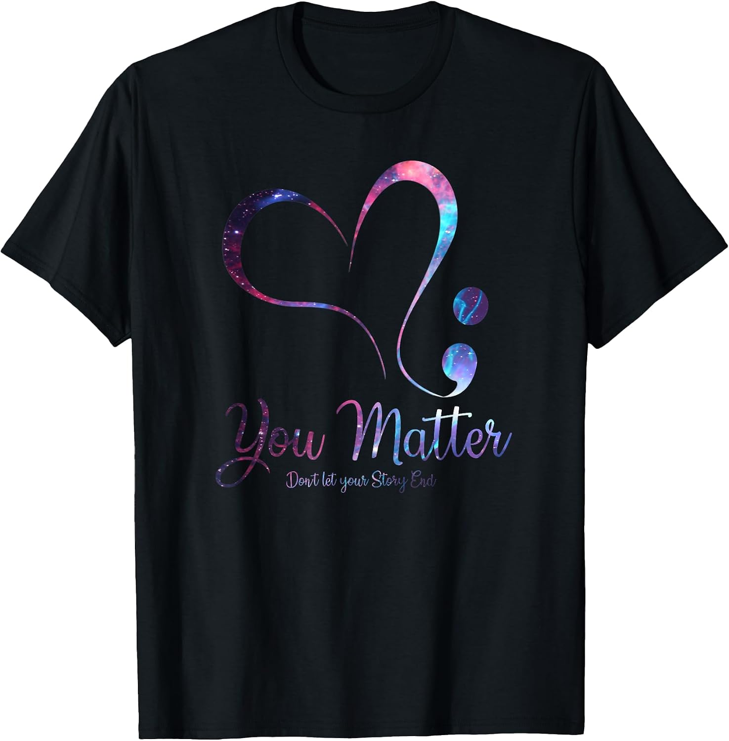 You Matter Awareness Heart Semicolon - Adult & Kids T-Shirts, Sweatshirts & Hoodies apparel design preview 1
