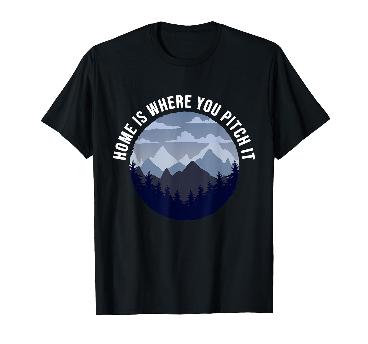 Travel Camping Gift Camper Adventure T-Shirt - Fun Novelty Design Men Women - T-Shirt, Sweatshirt, Hoodie