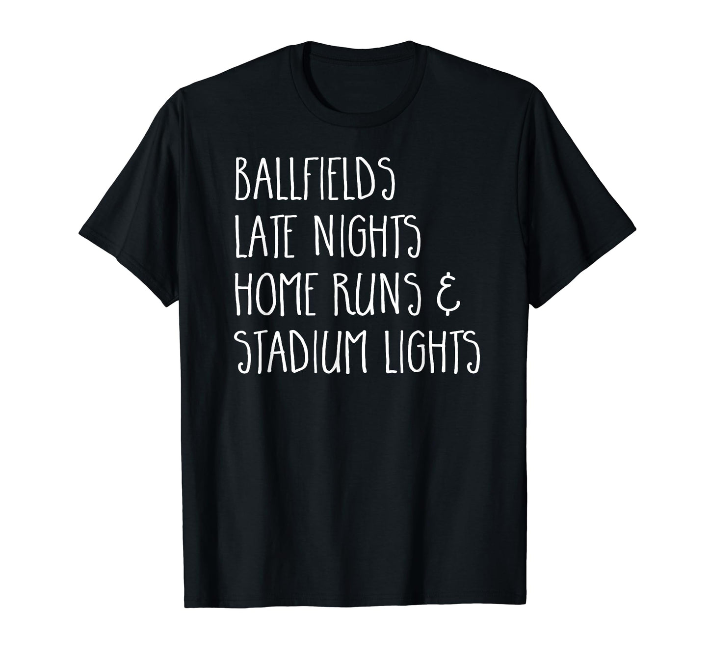 Ballfields Late Nights Home Runs T-Shirt - Novelty Apparel for Adults - T-Shirt, Sweatshirt, Hoodie