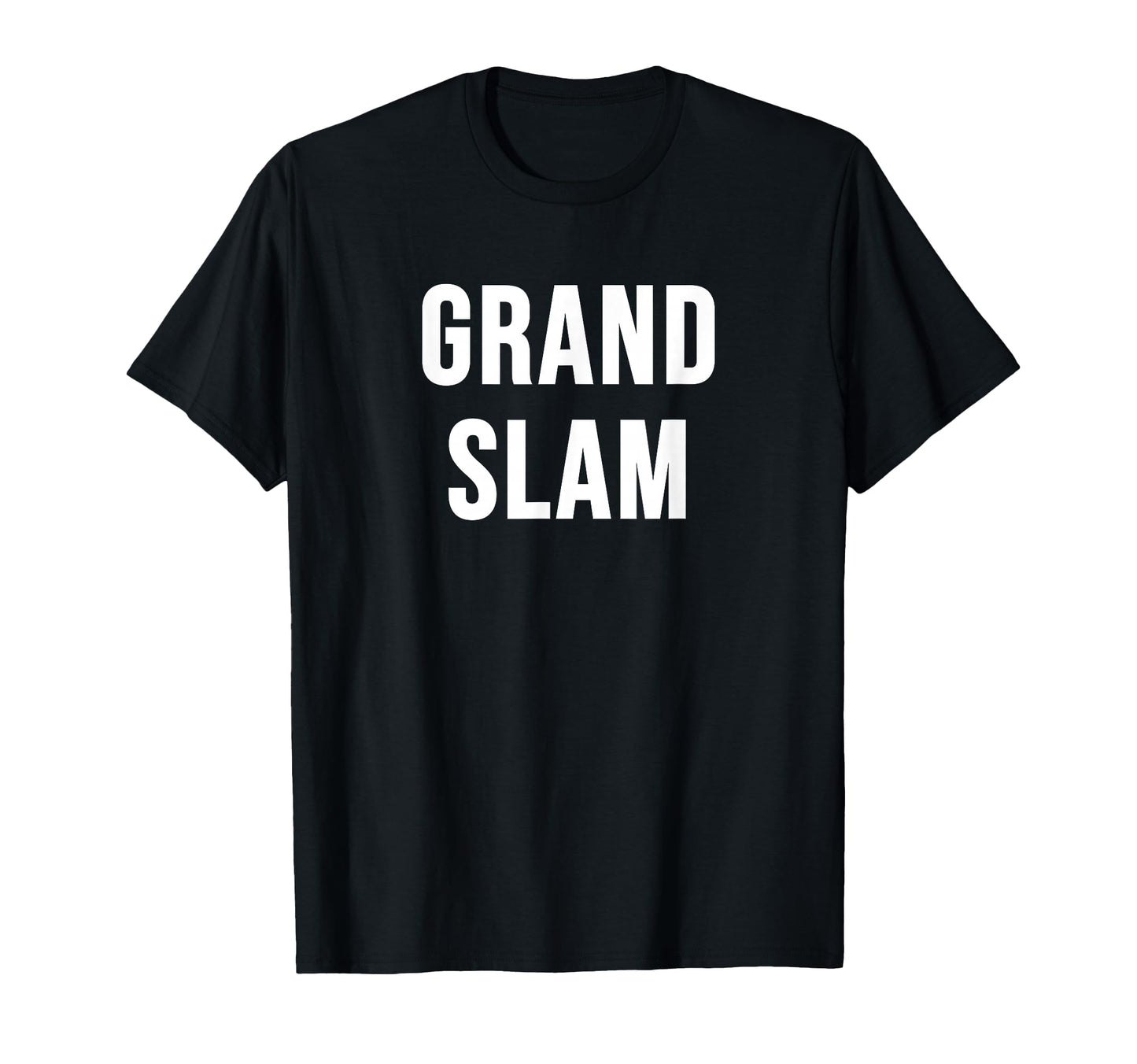 Grand Slam T-Shirt - Casual Everyday Wear Unisex - T-Shirt, Sweatshirt, Hoodie