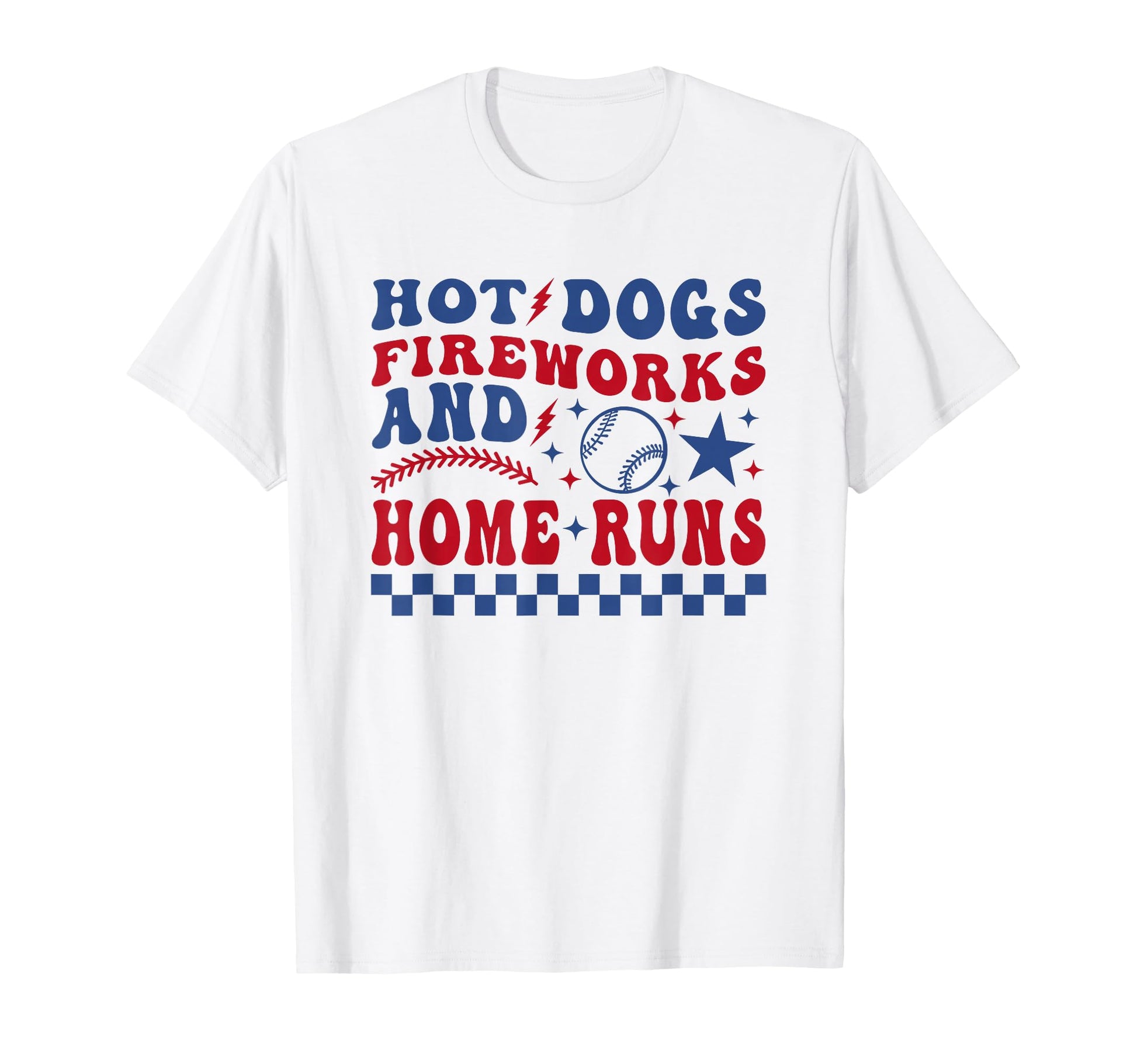Hot Dogs Fireworks And Home Runs Baseball T-Shirt - Novelty Apparel Unisex - T-Shirt, Sweatshirt, Hoodie