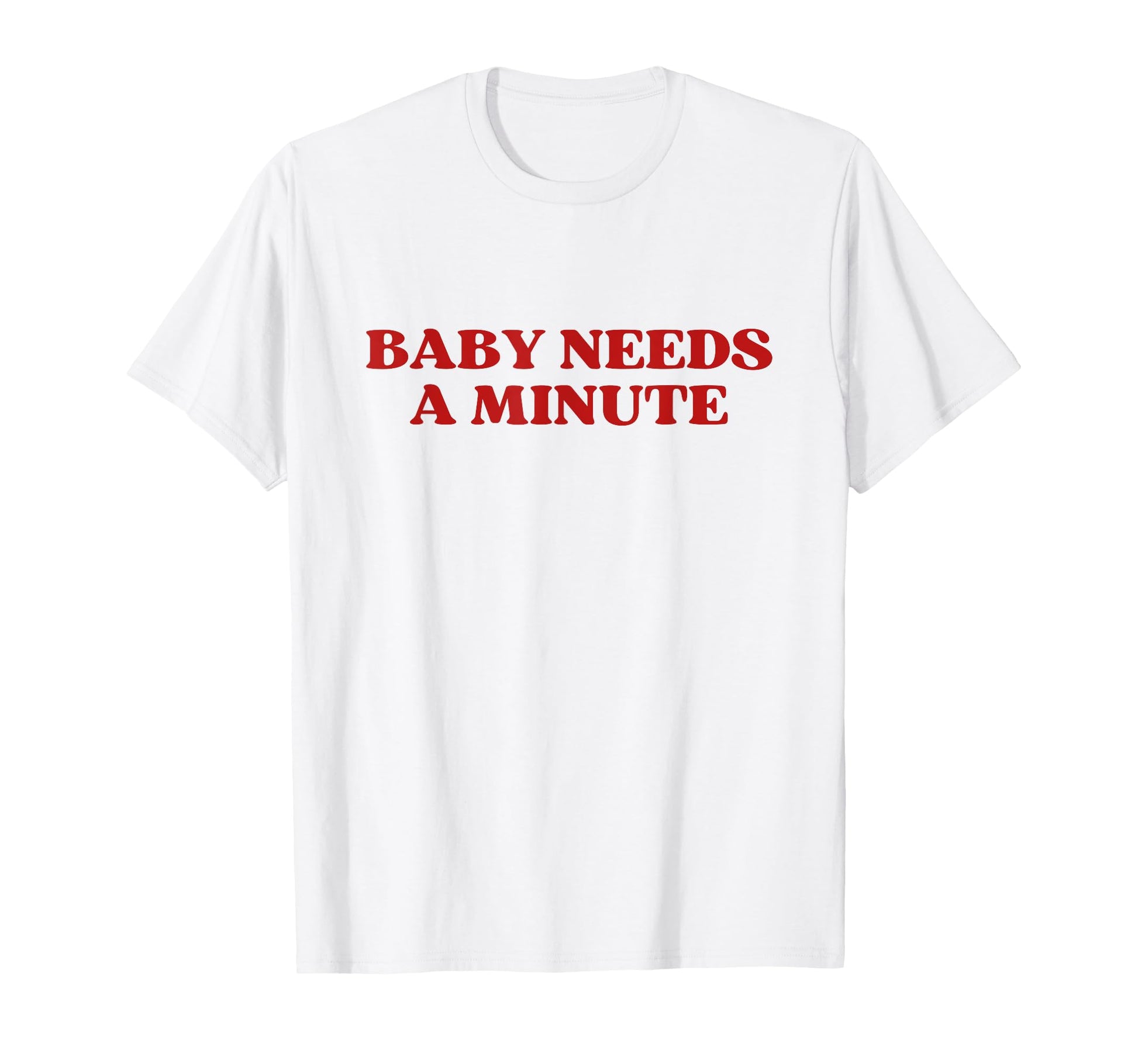 Needs Minute Y2K Aesthetic Trendy T-Shirt - Aesthetic Graphic for Adults - T-Shirt, Sweatshirt, Hoodie