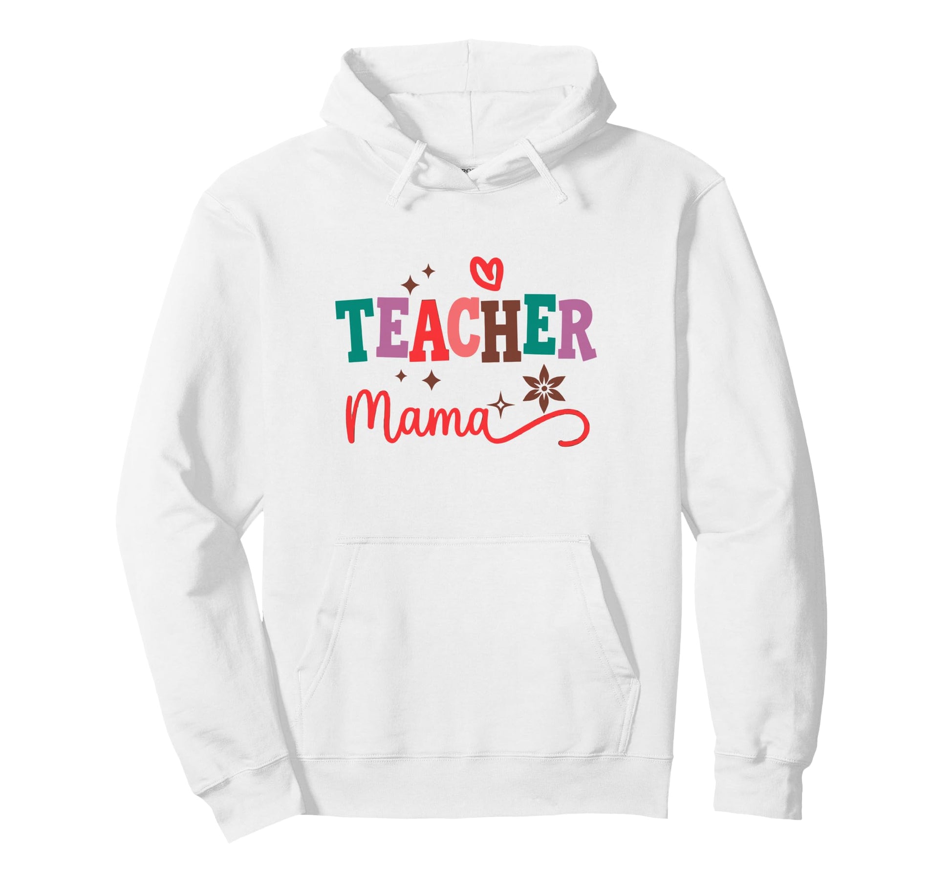 Teacher Mama Typography Mothers Day Hoodie - Fun Novelty Design for Adults - T-Shirt, Sweatshirt, Hoodie