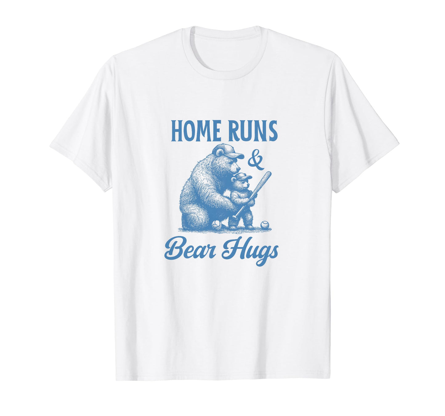 Home Runs Bear Hugs Father Son T-Shirt - Novelty Apparel Men Women - T-Shirt, Sweatshirt, Hoodie