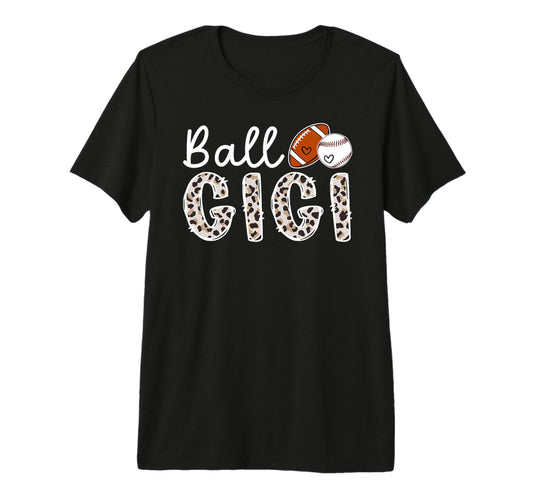 Ball Gigi Grandma Baseball Football T-Shirt - Fun Novelty Design Unisex - T-Shirt, Sweatshirt, Hoodie