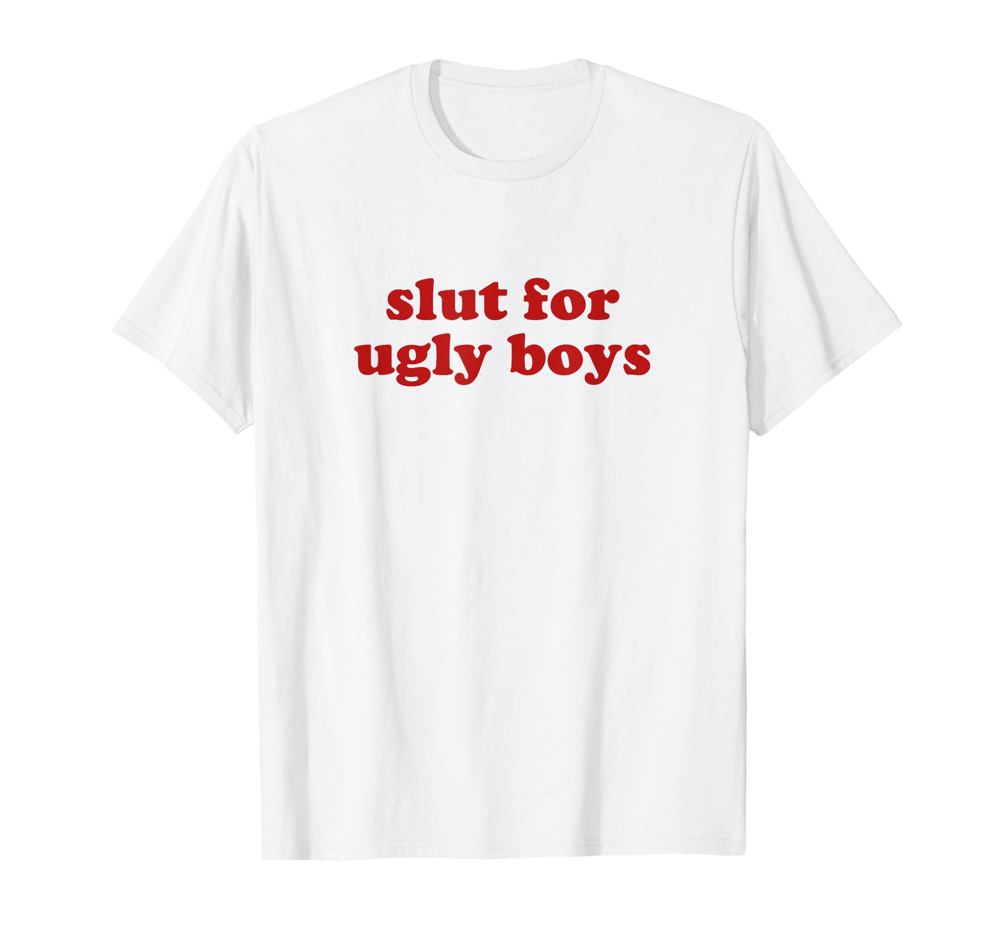 Slut Ugly Y2K Aesthetic T-Shirt - Unique Graphic Unisex - T-Shirt, Sweatshirt, Hoodie