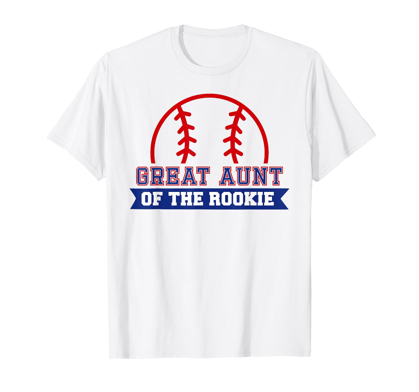 Great Aunt Rookie 1St Birthday Baseball T-Shirt - Trendy Graphic Men Women - T-Shirt, Sweatshirt, Hoodie