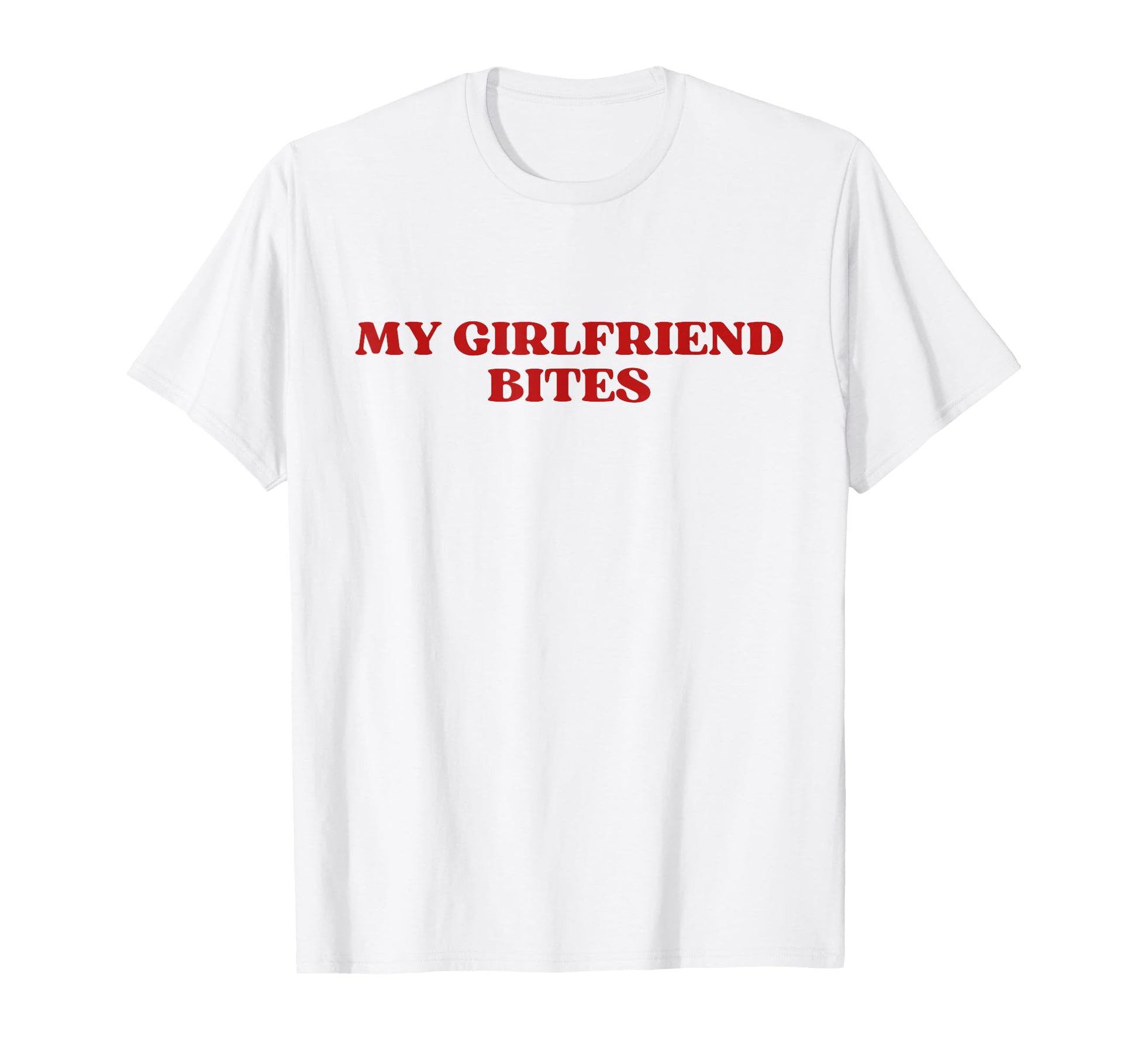 My Girlfriend Bites My Gf Bites Y2K T-Shirt - Unique Graphic Unisex - T-Shirt, Sweatshirt, Hoodie